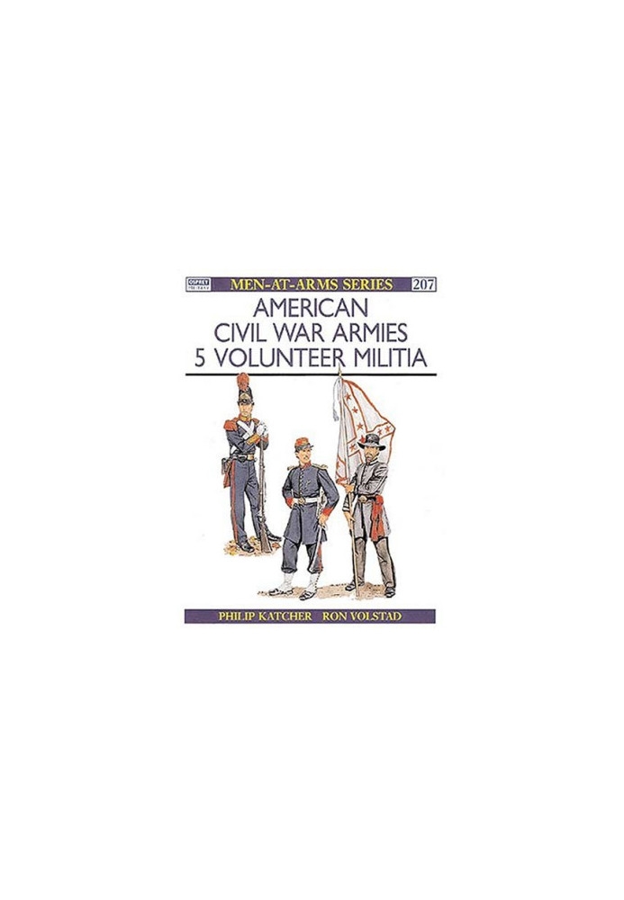 American Civil War Armies: Volunteer Militia