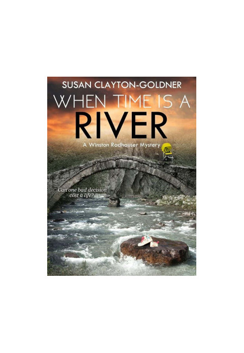 Winston Radhauser Mystery 02-When Time Is a River