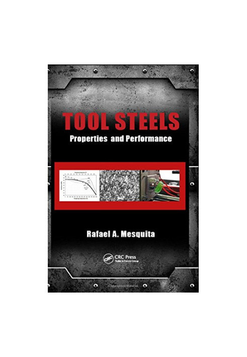 Tool steels: properties and performance