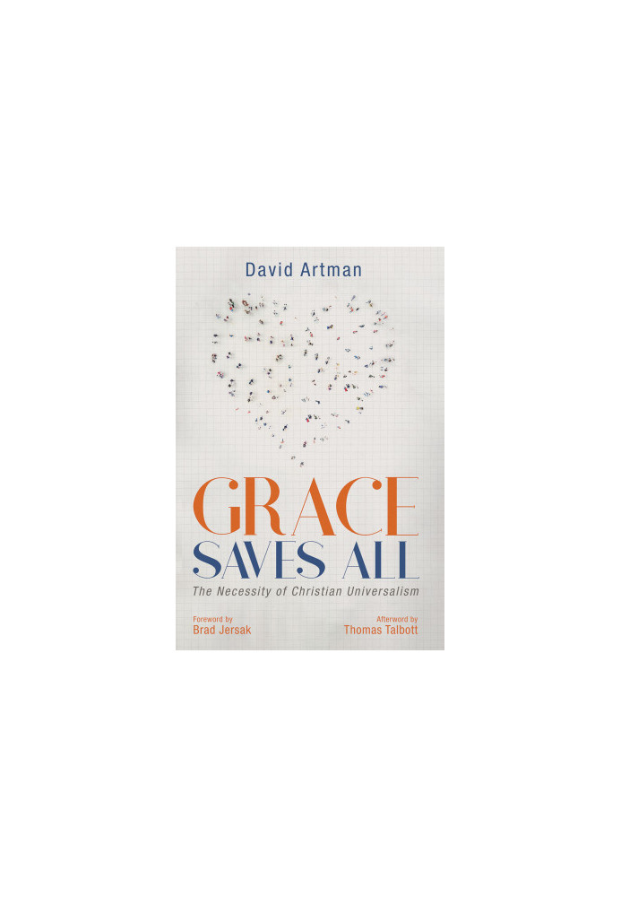 Grace Saves All: The Necessity of Christian Universalism