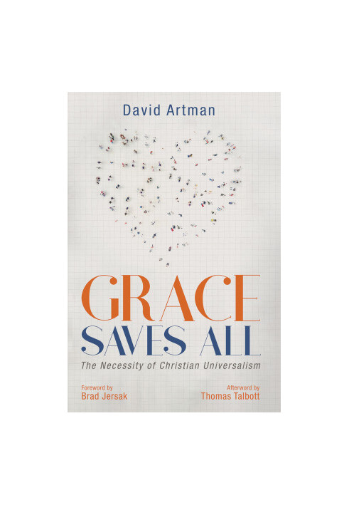 Grace Saves All: The Necessity of Christian Universalism
