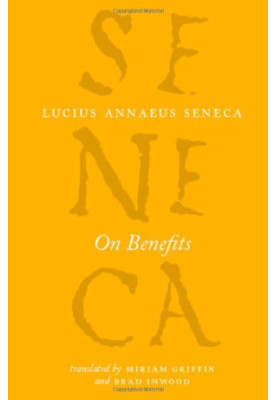 On benefits (The Complete Works of Lucius Annaeus Seneca)