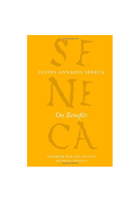 On benefits (The Complete Works of Lucius Annaeus Seneca)