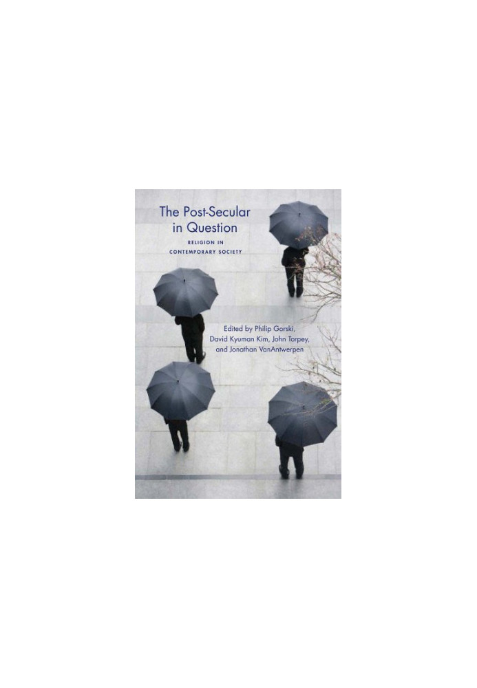 The Post-Secular in Question: Religion in Contemporary Society