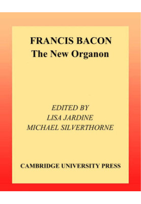 Francis Bacon: The New Organon (Cambridge Texts in the History of Philosophy)