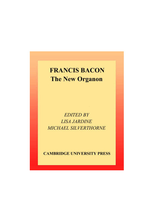 Francis Bacon: The New Organon (Cambridge Texts in the History of Philosophy)