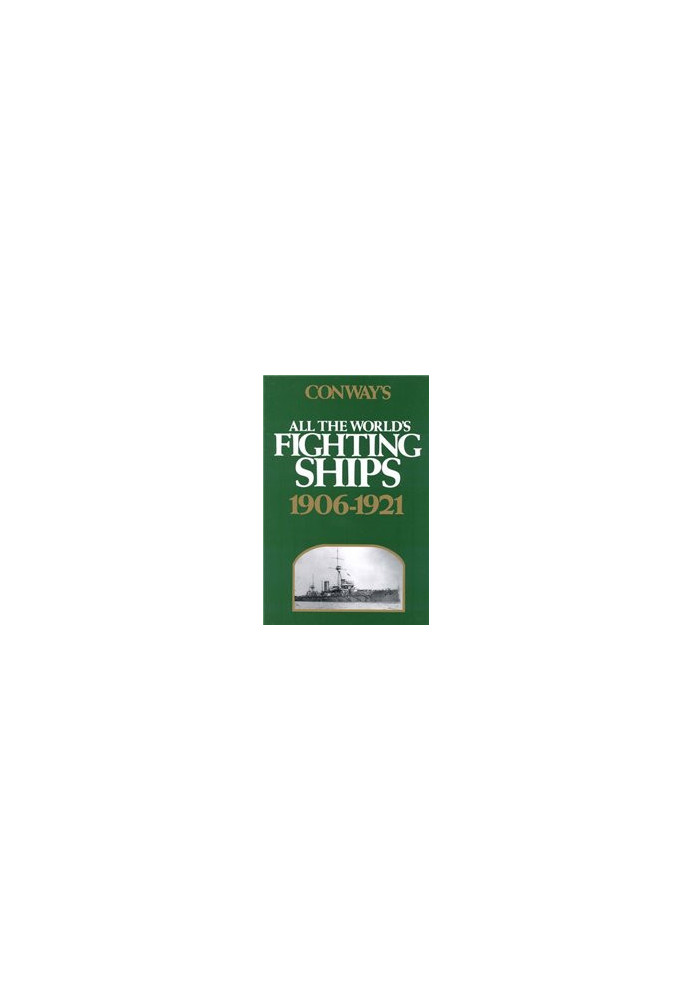 Conway's All the World's Fighting Ships 1906-1921