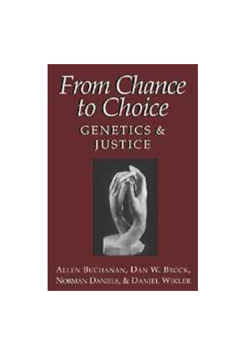 From chance to choice : genetics and justice