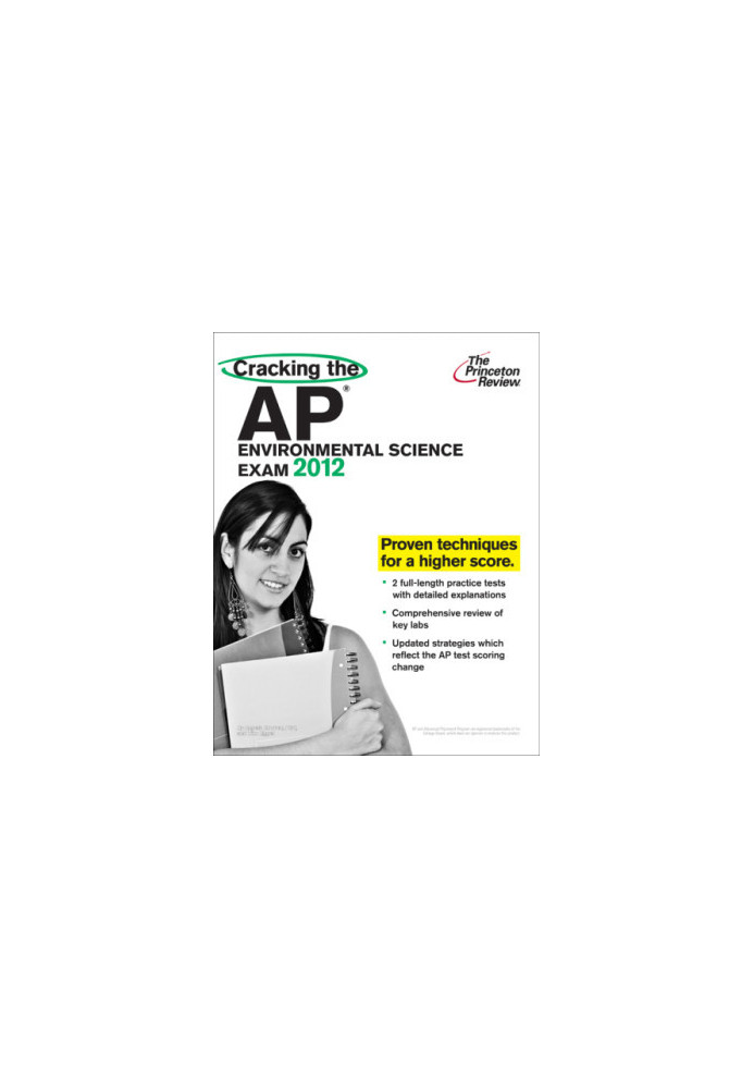 Cracking the AP Environmental Science Exam, 2012 Edition