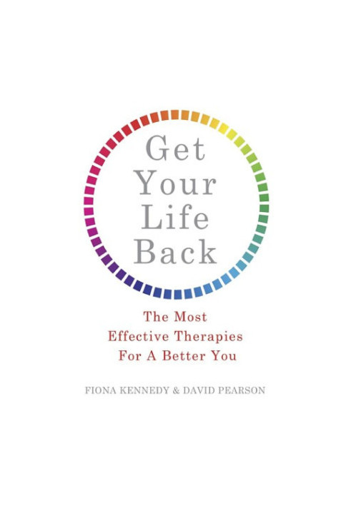 Get Your Life Back: The Most Effective Therapies for a Better You