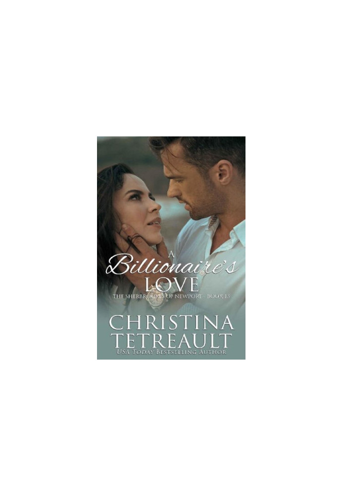 A Billionaire's Love (Sherbrookes of Newport 15)