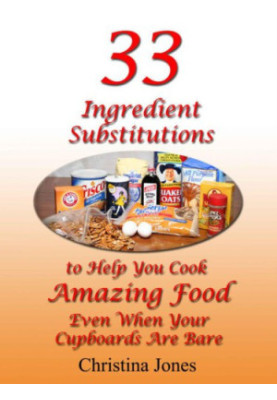33 Ingredient Substitutions to Help You Cook Amazing Foods Even When Your Cupboards Are Bare