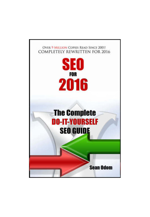 SEO For 2016 The Complete Do-It-Yourself SEO Guide