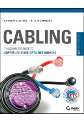 Cabling: The Complete Guide to Copper and Fiber-Optic Networking, 5th Editi