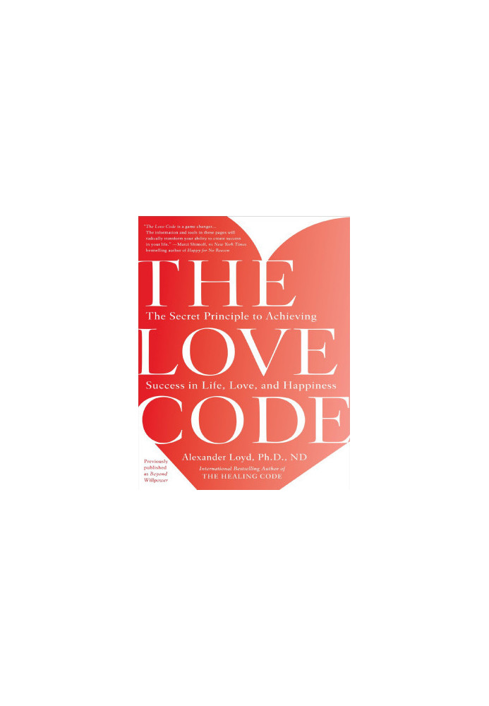 The Love Code: The Secret Principle to Achieving Success in Life, Love, and Happiness - PDFDrive.com