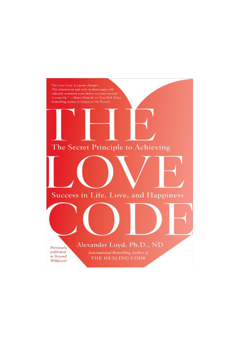 The Love Code: The Secret Principle to Achieving Success in Life, Love, and Happiness - PDFDrive.com