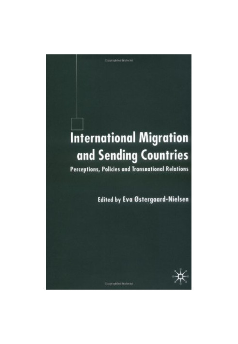 International Migration and Sending Countries: Perceptions, Policies and Transnational Relations
