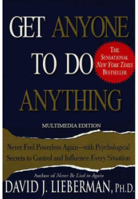 Get anyone to do anything and never feel powerless again