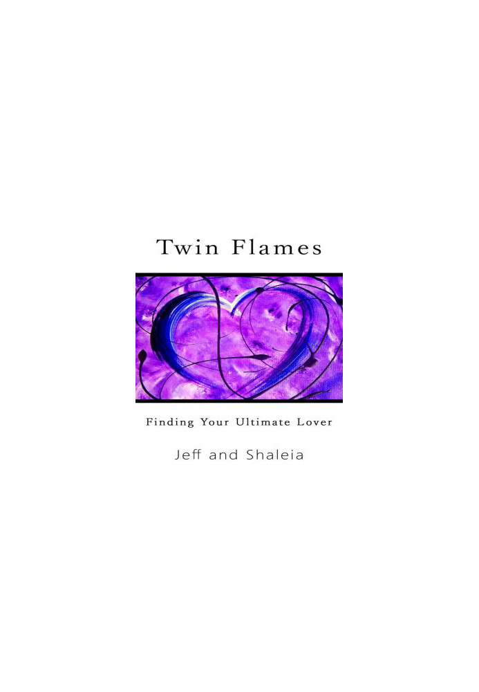 Twin Flames: Finding Your Ultimate Lover