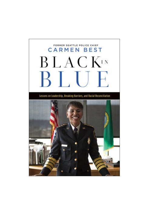 Black in Blue: Lessons on Leadership, Breaking Barriers, and Racial Reconciliation
