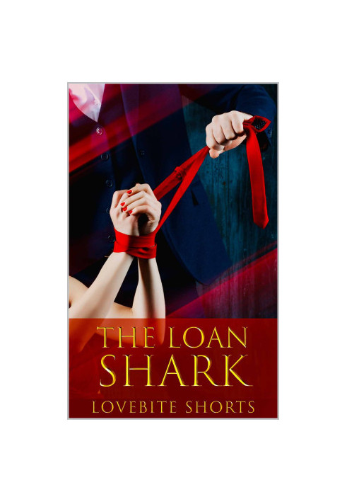 The Loan Shark Complete Series (Books 1-4)