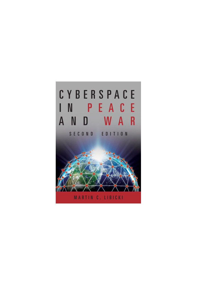 Cyberspace in Peace and War, 2nd Edition (Transforming War)