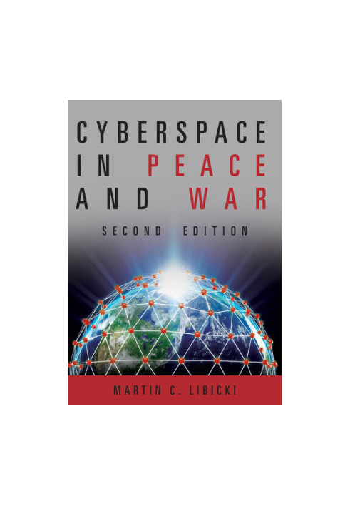 Cyberspace in Peace and War, 2nd Edition (Transforming War)