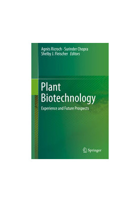 Plant Biotechnology: Experience and Future Prospects