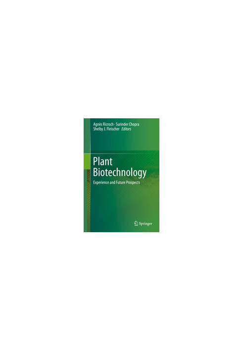 Plant Biotechnology: Experience and Future Prospects