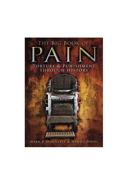 The Big Book of Pain · Torture & Punishment Through History