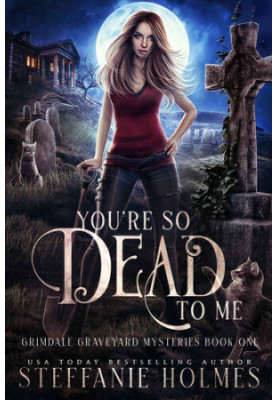 You're So Dead to Me