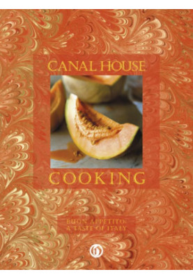 Canal House Cooking - Volume №9 - Buon Appetito. A Taste of Italy
