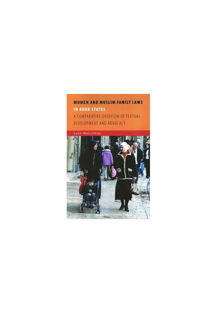 Women and Muslim family laws in Arab states: a comparative overview of textual development and advocacy