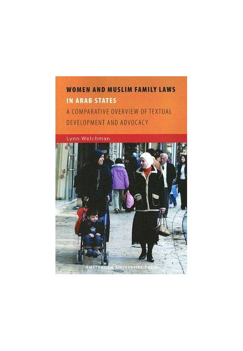 Women and Muslim family laws in Arab states: a comparative overview of textual development and advocacy