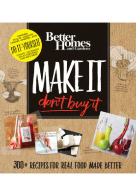 Better Homes & Gardens Make It, Don't Buy It