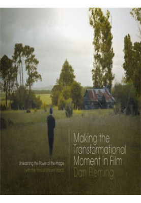 Making the transformational moment in film: unleashing the power of the image (with the films of Vincent Ward)