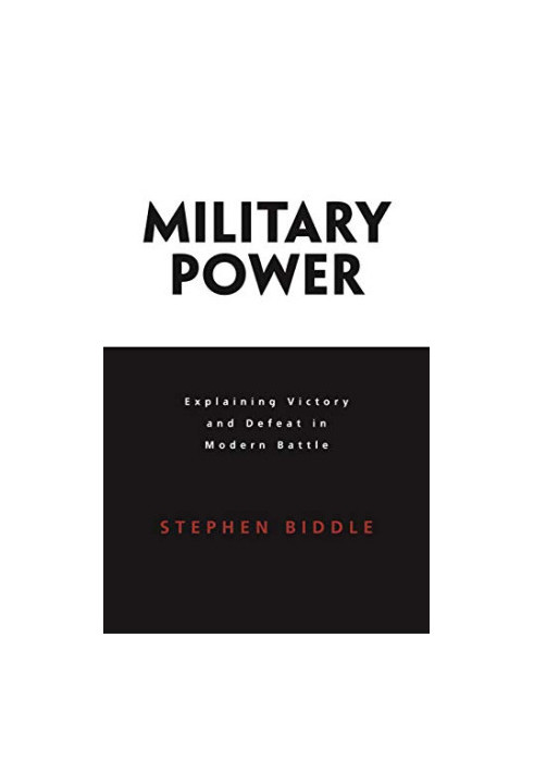 Military Power: Explaining Victory and Defeat in Modern Battle