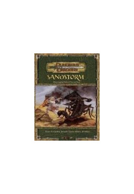 Sandstorm: Mastering the Perils of Fire and Sand (Dungeons & Dragons d20 3.5 Fantasy Roleplaying Supplement)