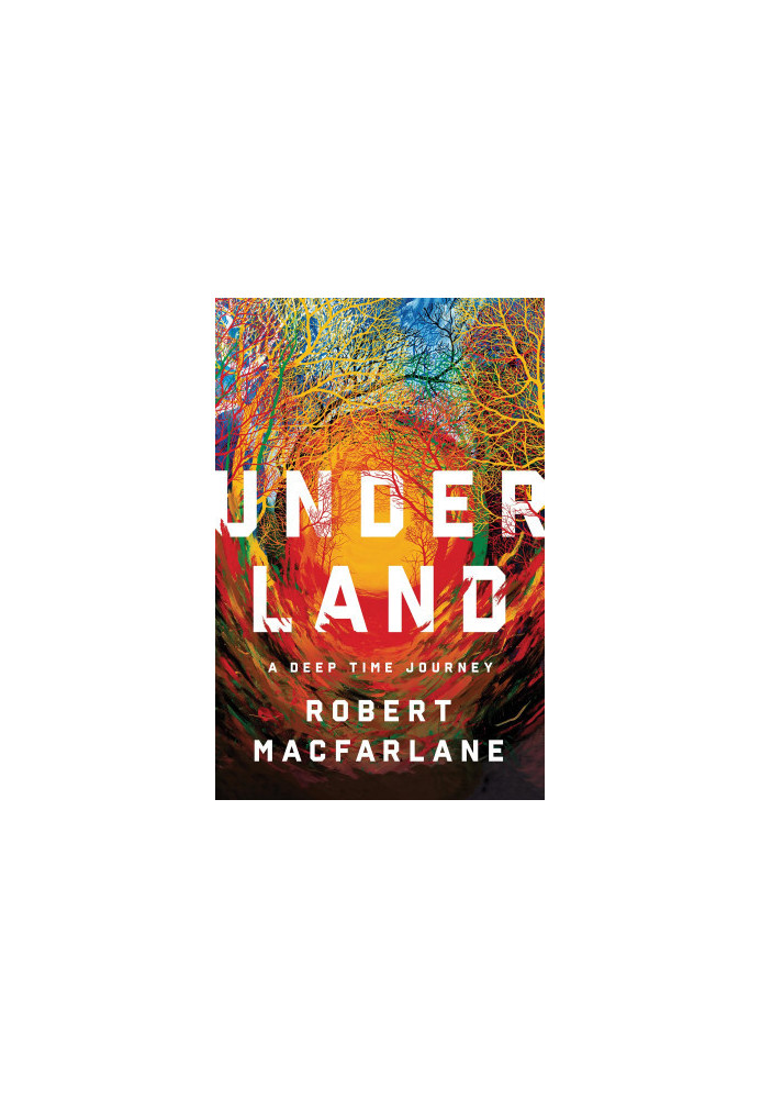 Underland: A Deep Time Journey