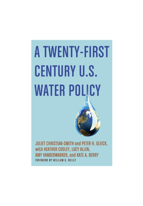 A Twenty-First Century U.S. Water Policy