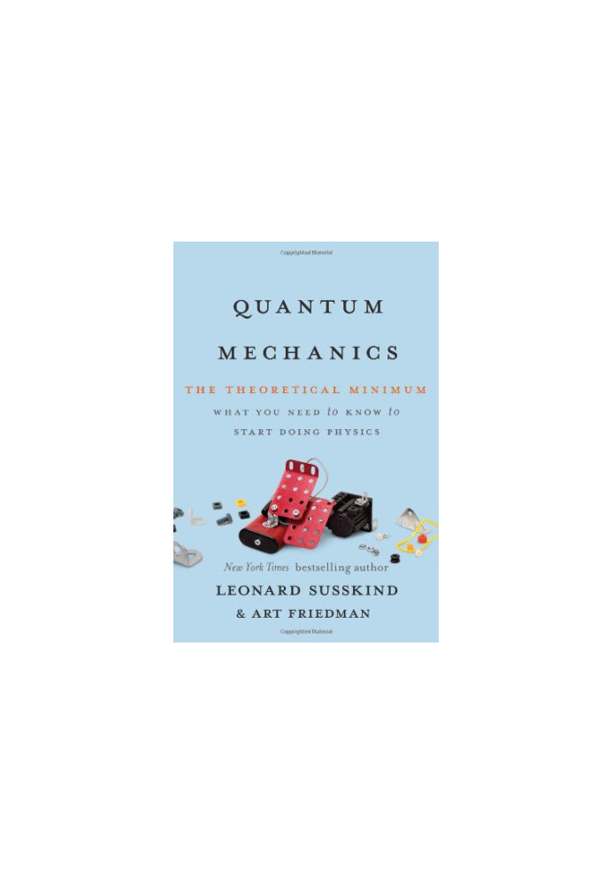 Quantum Mechanics: The Theoretical Minimum