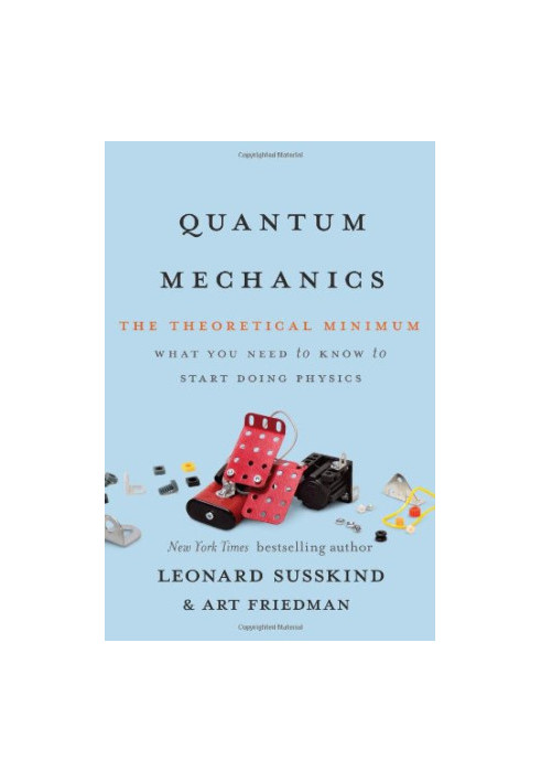 Quantum Mechanics: The Theoretical Minimum