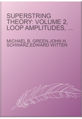 Superstring Theory: Volume 2, Loop Amplitudes, Anomalies and Phenomenology