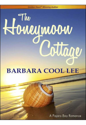 The Honeymoon Cottage (A Pajaro Bay Romance)