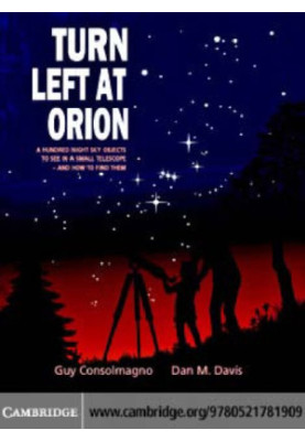 Turn Left at Orion : A hundred night sky objects to see in a small telescope - and how to find them