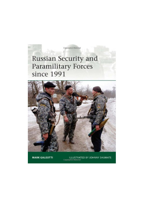 Russian Security and Paramilitary Forces since 1991