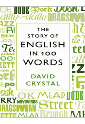 The Story of English in 100 Words