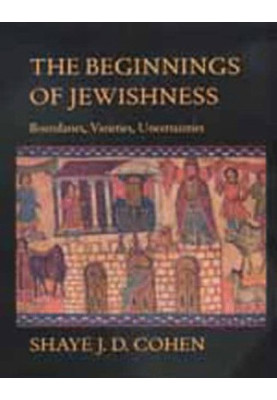 The beginnings of Jewishness - boundaries, varieties, uncertainties