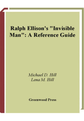 Ralph Ellison's Invisible Man: a Reference Guide