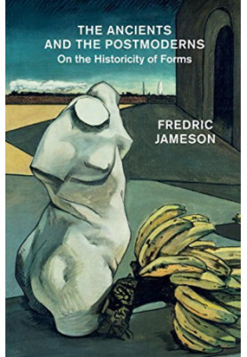 The Ancients and the Postmoderns: On the Historicity of Forms